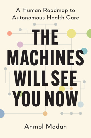 The Machines Will See You Now — book cover